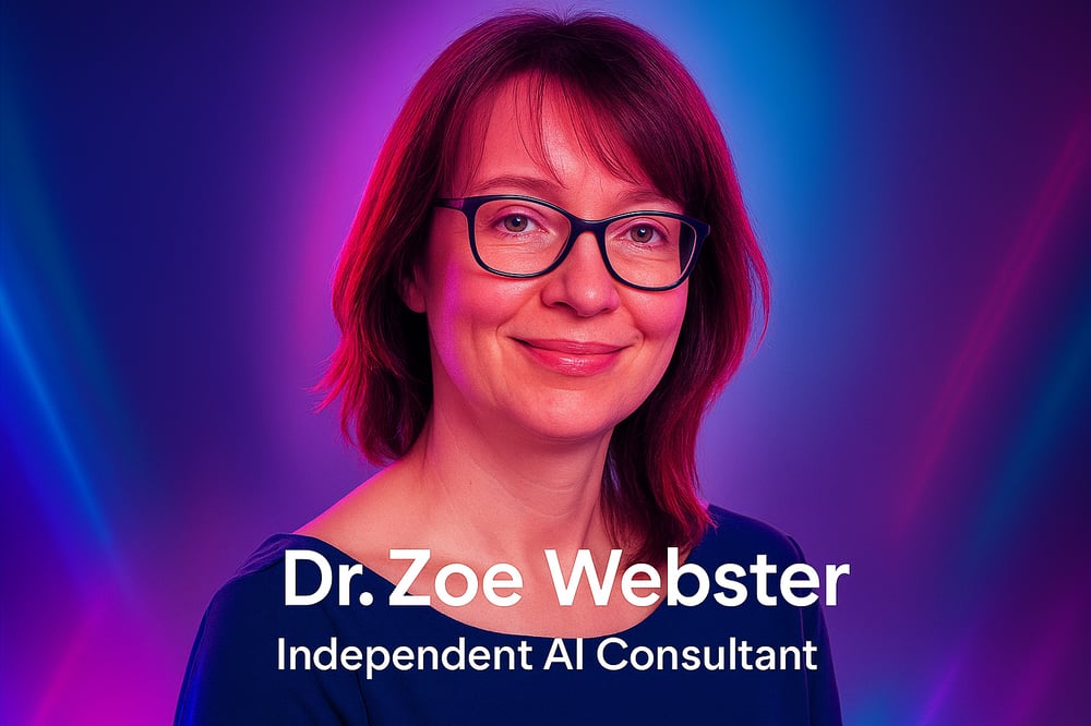Dr. Zoe Webster, Independent AI Consultant